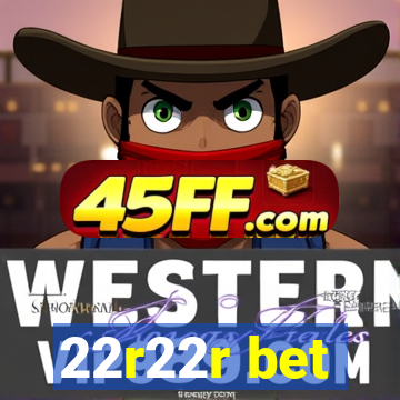 22r22r bet